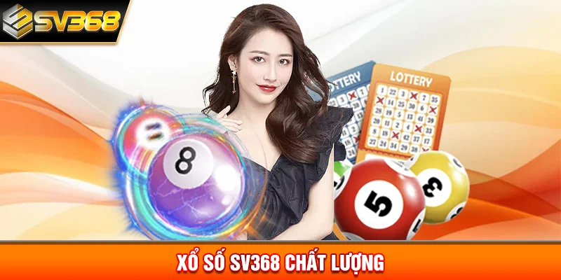 Xổ số SV368 chất lừ