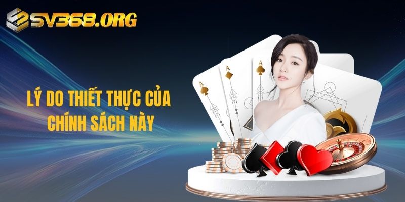 Lý do thiết thực của chính sách này